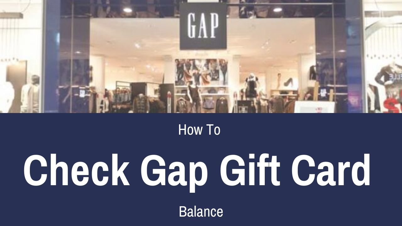 How To Check Gap Gift Card Balance in 2020